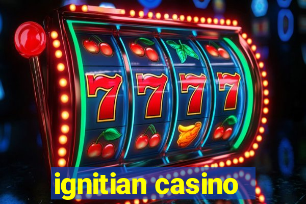 ignitian casino