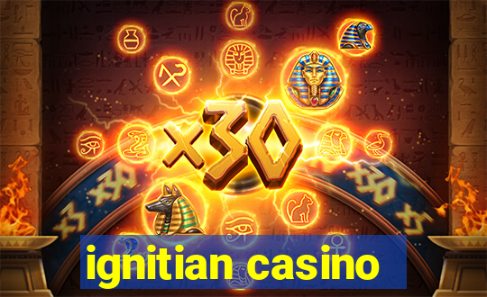 ignitian casino