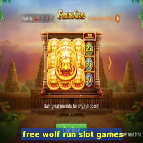 free wolf run slot games