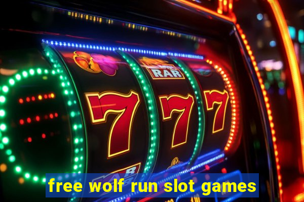 free wolf run slot games