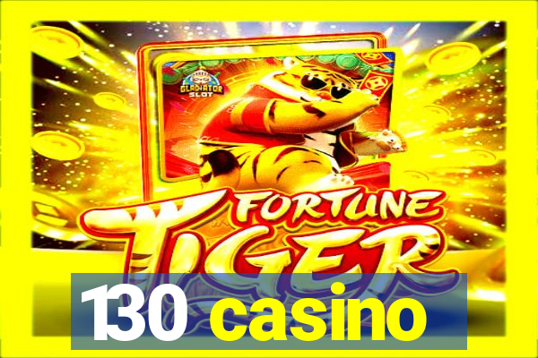 130 casino