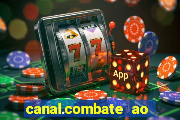 canal.combate ao vivo multicanais