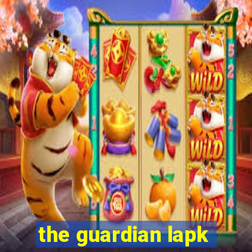 the guardian lapk