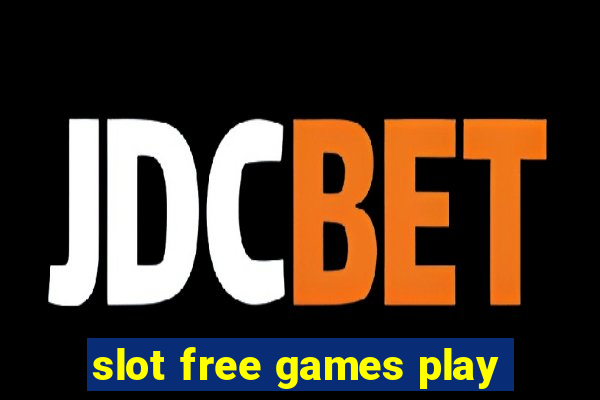 slot free games play