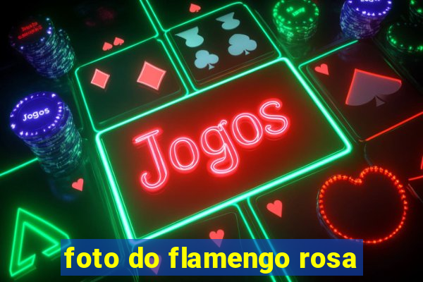 foto do flamengo rosa