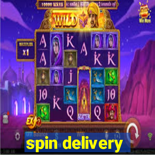 spin delivery