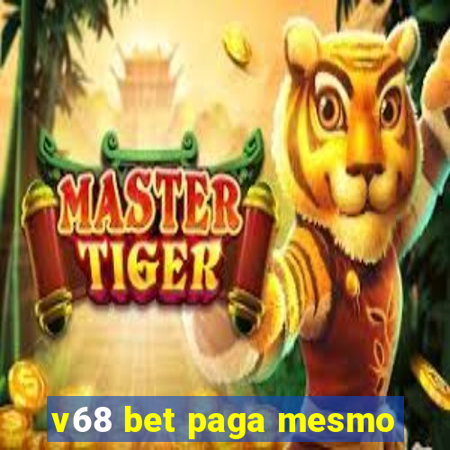 v68 bet paga mesmo