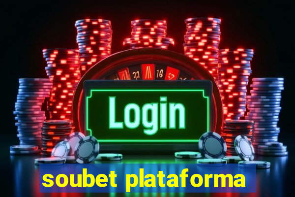 soubet plataforma