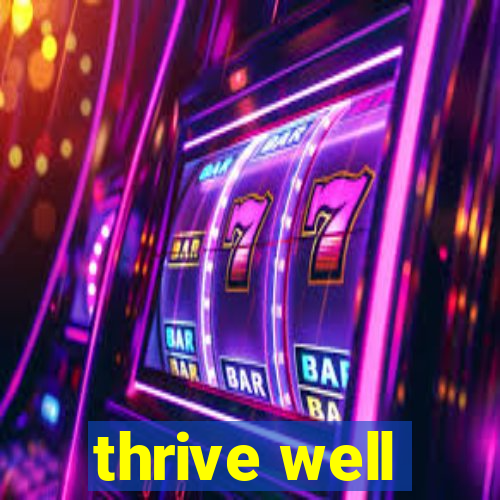 thrive well