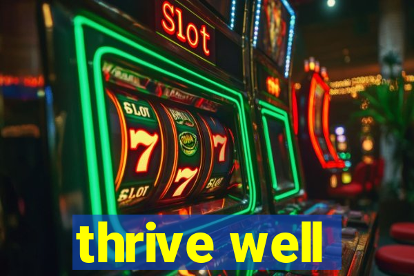 thrive well