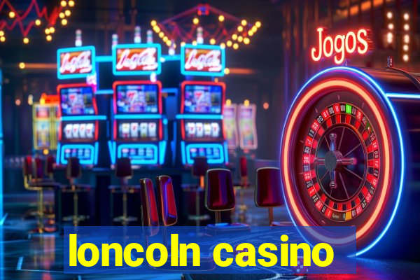 loncoln casino