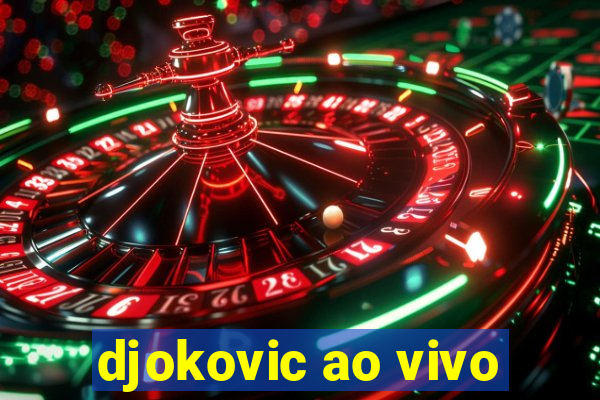 djokovic ao vivo