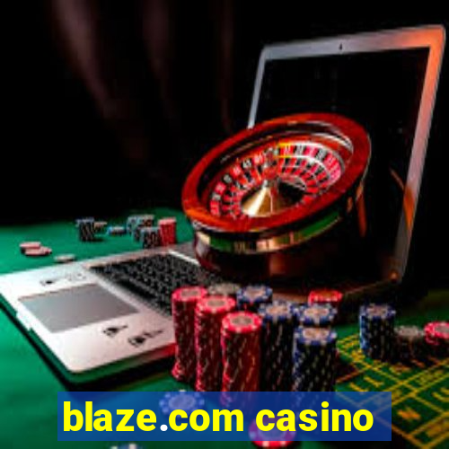 blaze.com casino