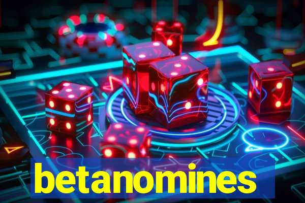 betanomines