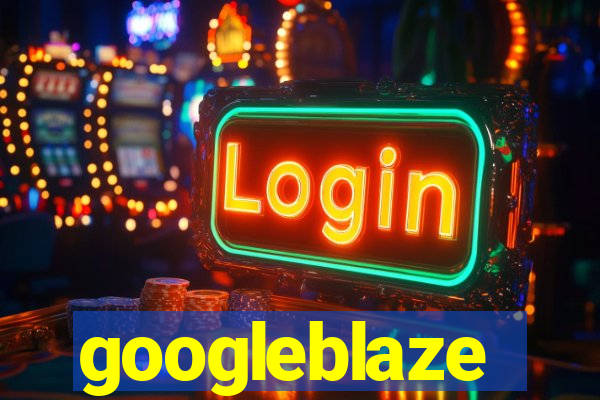 googleblaze