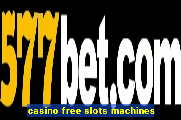 casino free slots machines