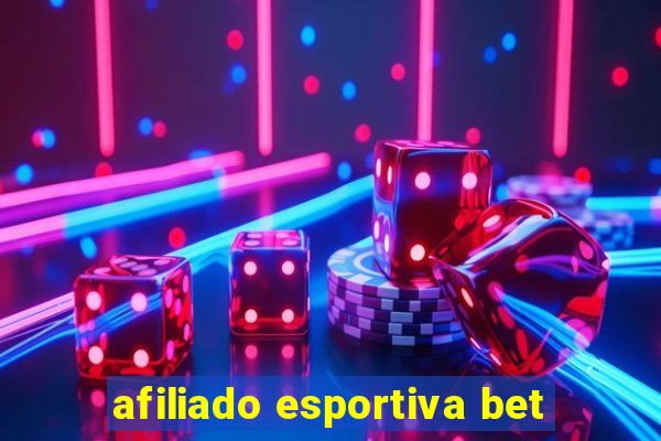 afiliado esportiva bet