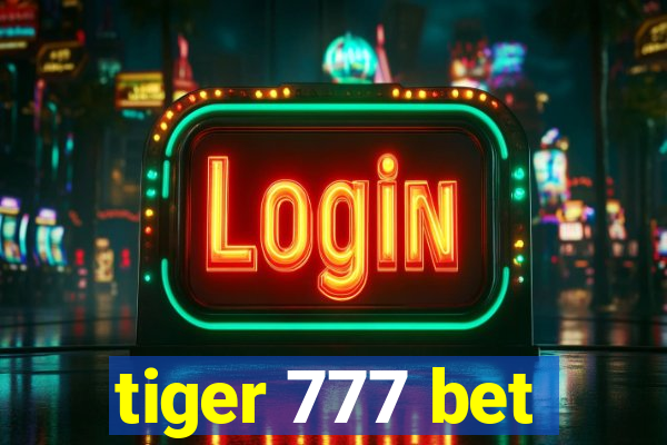 tiger 777 bet