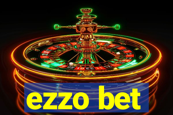 ezzo bet