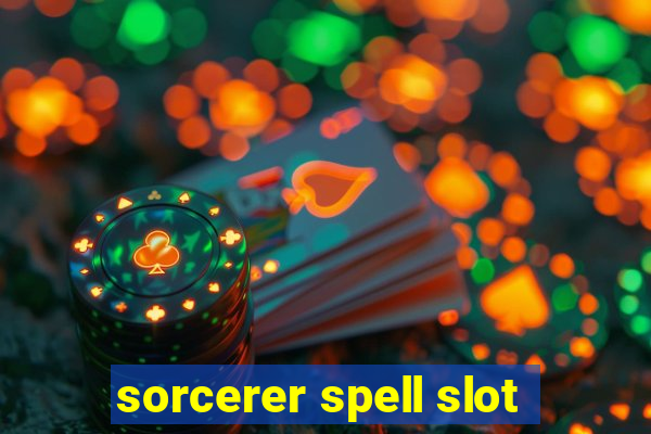 sorcerer spell slot