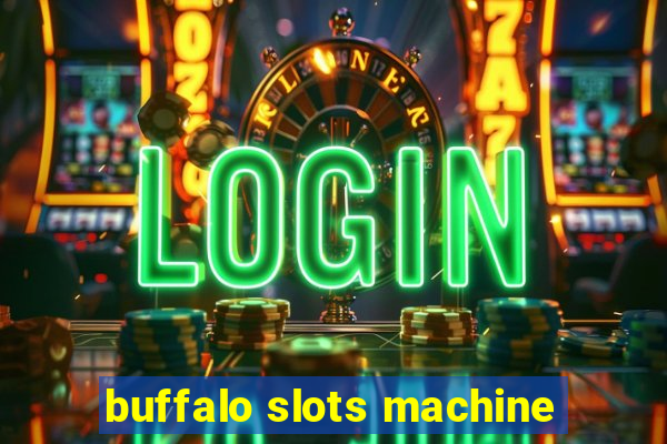 buffalo slots machine