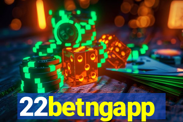 22betngapp