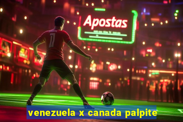 venezuela x canada palpite