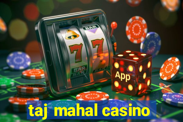 taj mahal casino