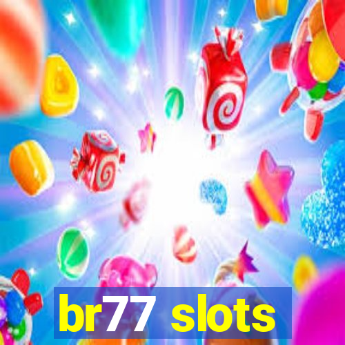 br77 slots