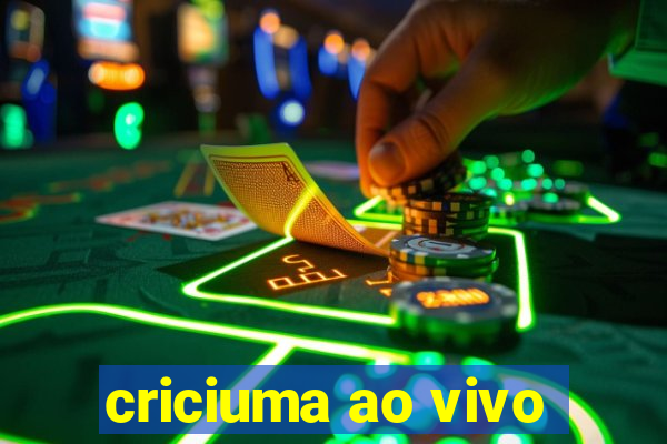 criciuma ao vivo