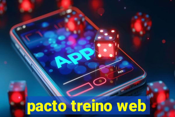 pacto treino web