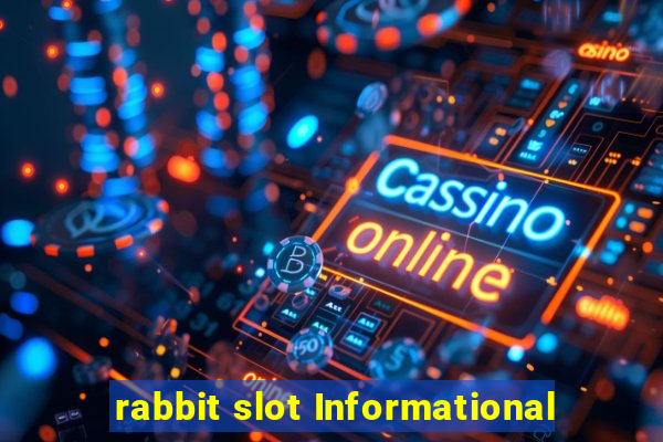 rabbit slot Informational