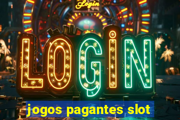 jogos pagantes slot