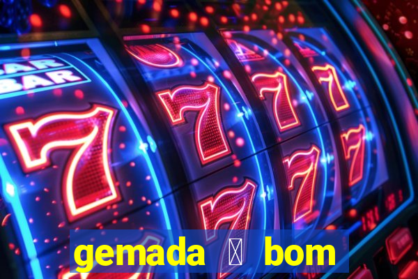 gemada 茅 bom para gripe