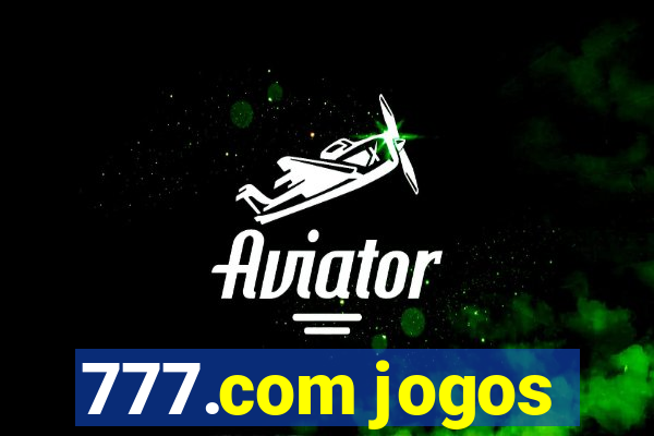 777.com jogos