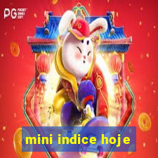 mini indice hoje