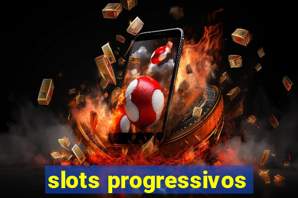 slots progressivos