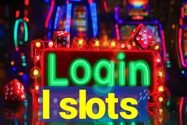 l slots