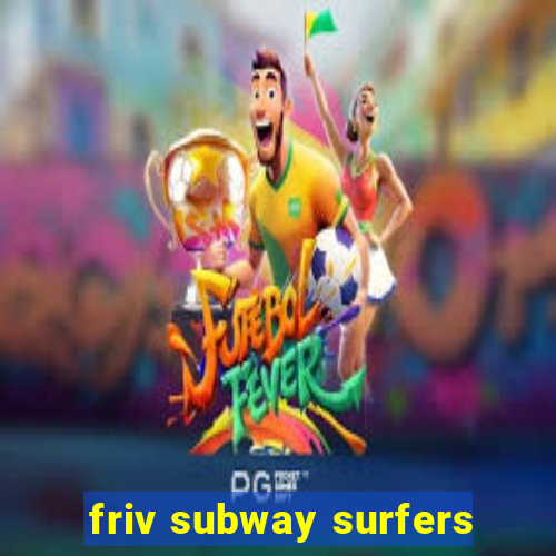 friv subway surfers