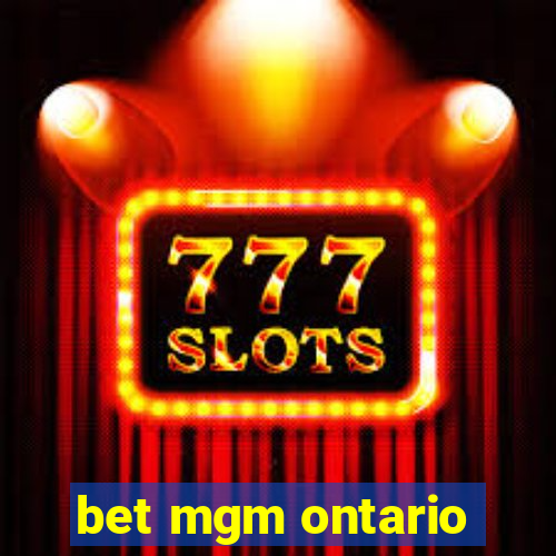 bet mgm ontario