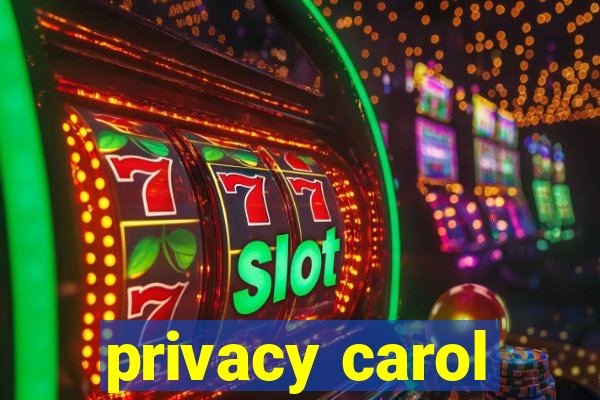 privacy carol