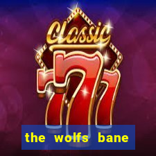 the wolfs bane slot free play