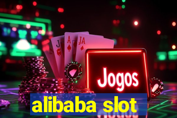 alibaba slot