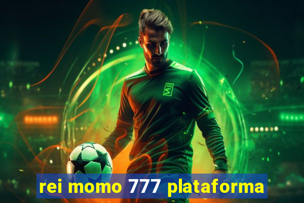 rei momo 777 plataforma