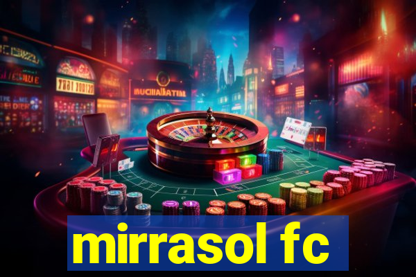 mirrasol fc