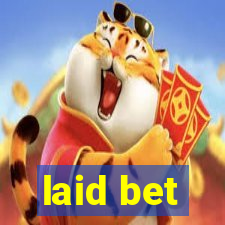 laid bet