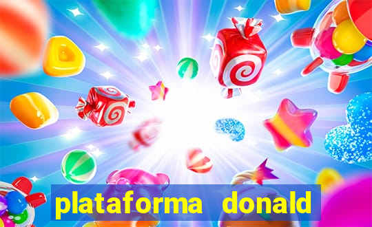 plataforma donald bet é confiável