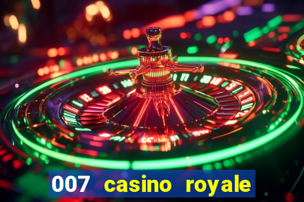 007 casino royale assistir topflix