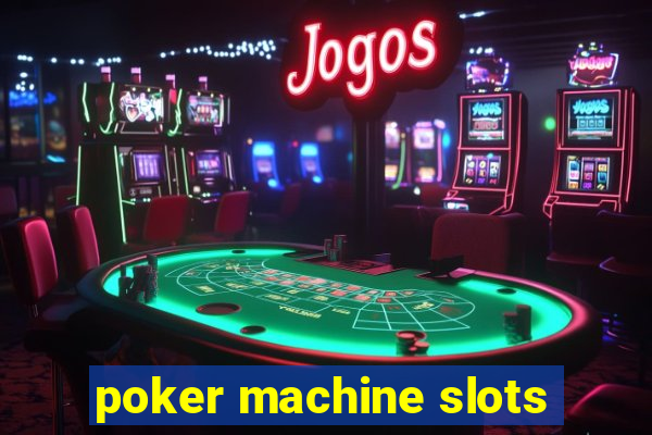 poker machine slots