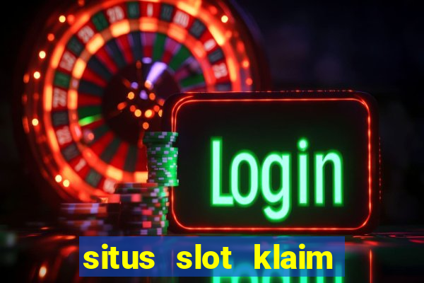 situs slot klaim garansi 100